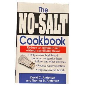 The No-Salt Cookbook David C Anderson Thomas D Anderson Low Sodium Recipes Book